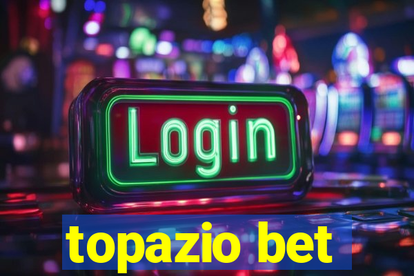 topazio bet